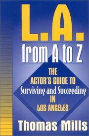 L.A. from A to Z: The Actors Guide to Surviving and Succeeding in Los Angeles