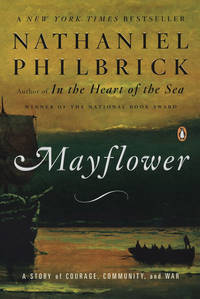 Mayflower A Story of Courage, Community, and War by Nathaniel Philbrick - from TextbookRush (SKU: 40380312)