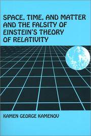 Space, Time, and Matter and the Falsity of Einstein's Theory of Relativity