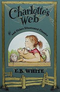 cover of Charlotte's Web and Other Illustrated Classics (Leather Bound Classics)