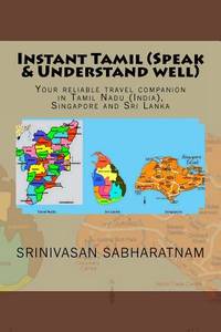 Instant Tamil (Speak & Understand well): Your reliable travel companion in Tamil Nadu (India),...