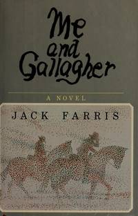 ME AND GALLAGHER by Jack Farris - Signed First Edition - from Billthebookguy.com (SKU: 11678)