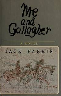 Me and Gallagher by Farris, Jack - 1982