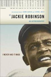 image of I Never Had It Made: An Autobiography of Jackie Robinson