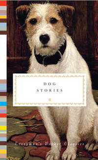 Dog Stories (Everyman&#39;s Library Pocket Classics Series) - 