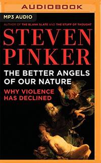 cover of The Better Angels of Our Nature: Why Violence Has Declined