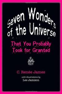 Seven Wonders of the Universe That You Probably Took for Granted