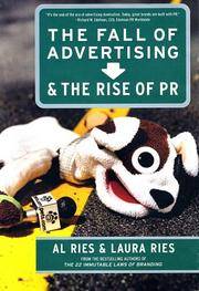 The Fall of Advertising and the Rise of PR Ries, Al and Ries, Laura