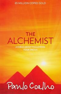 THE ALCHEMIST A FABLE AMOUT FOLLOWING YOUR DREAM