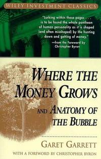 image of Where the Money Grows: And Anatomy of the Bubble
