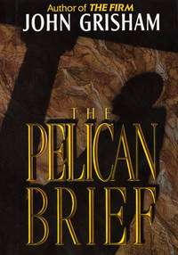 The Pelican Brief  - 1st Edition/1st Printing