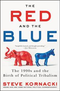 cover of The Red and the Blue: The 1990s and the Birth of Political Tribalism