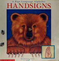 Handsigns: A Sign Language Alphabet by Kathleen Fain - 1993