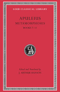image of Apuleius: Metamorphoses (The Golden Ass), Volume II, Books 7-11 (Loeb Classical Library No. 453)