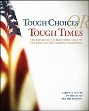 Tough Choices or Tough Times: The Report of the New Commission on the Skills of the American...