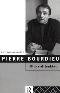 Pierre Bourdieu (Key Sociologists)