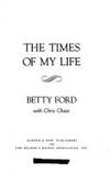 The Times of My Life de Chris Chase; Betty Ford - 1978