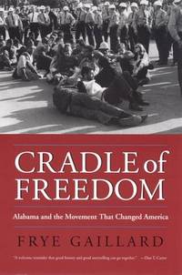 Cradle of Freedom: Alabama and the Movement That Changed America