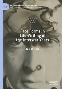 FACE FORMS IN LIFE WRITING OF THE INTERWAR YEARS (HB 2023)