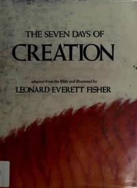 The Seven Days of Creation by Leonard Everett Fisher - 1981-09