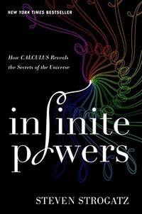 Infinite Powers: How Calculus Reveals the Secrets of the Universe Strogatz, Steven by Steven Strogatz - from Cherrybooks (SKU: LX7055_NWBTR1_HC)