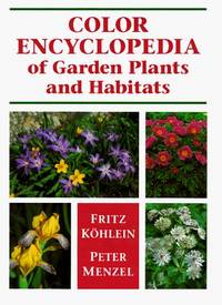 The Color Encyclopedia Of Garden Plants and Their Habitats