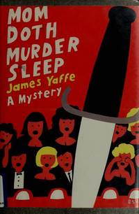 Mom Doth Murder Sleep by James Yaffe - 1991-04