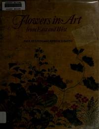 Flowers in Art from East and West. by Hulton Paul & Smith Lawrence: - First edition - from Court Hay Books (SKU: 1766)