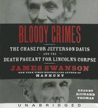 Bloody Crimes Low Price CD: The Chase for Jefferson Davis and the Death Pageant for Lincoln's...