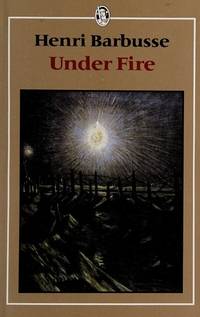 Under Fire (Everyman's Classics) 