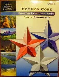 Review, Practice, & Mastery of the Common Core State Standards - ELA Grade 6 (English Language Arts)