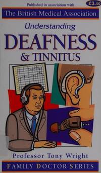 DEAFNESS AND TINNITUS (UNDERSTANDING S.)