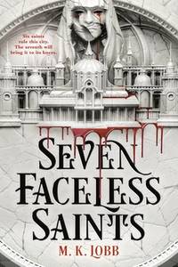 Seven Faceless Saints (Seven Faceless Saints, 1)