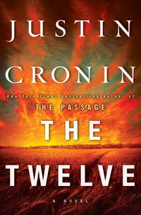 The Twelve (Book Two of The Passage Trilogy): A Novel - Signed
