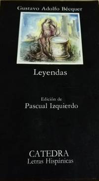 Leyendas (Letras Hispanicas) (Spanish Edition) by Gustavo Adolfo Becquer - 1997-01-01