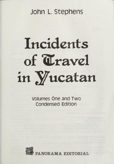 Incidents of Travel in Yucatan, Volumes One and Tw