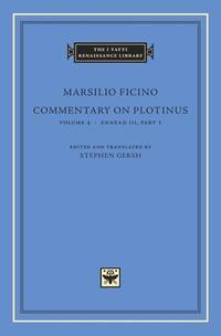Commentary on Plotinus, Volume 4: Ennead III, Part 1 (The I Tatti Renaissance Library)