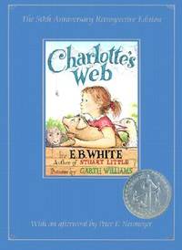 Charlotte&#039;s Web (50th Anniversary Retrospective Edition) by White, E. B