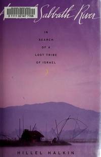 Across the Sabbath River: In Search of a Lost Tribe of Israel (In Search of a..