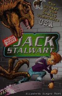 Jack Stalwart: The Escape of the Deadly Dinosaur: USA: Book 1