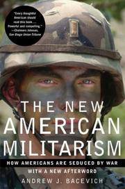 The New American Militarism: How Americans Are Seduced by War