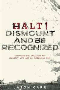 HALT! DISMOUNT AND BE RECOGNIZED