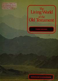 Living World of the Old Testament by Anderson, B. W - 1978