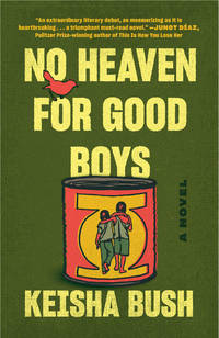 No Heaven for Good Boys: A Novel