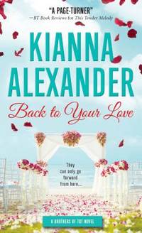 Back to Your Love: A Beautiful Second Chance Southern Romance Celebrating Black Love (The...