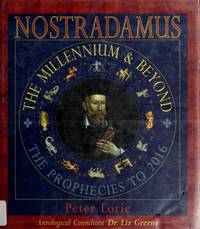 Nostradamus: The Millennium &amp; Beyond: The Prophecies to 2016 de Peter Lorie - 1997-01