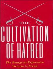 image of The Cultivation of Hatred: The Bourgeois Experience Victoria to Freud