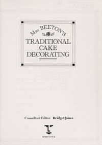 Mrs Beeton&#039;s Traditional Cake Decorating by Mrs Isabella Beeton - 1991