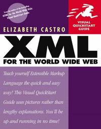 Xml for the World Wide Web: Visual Quickstart Guide