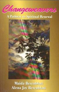 CHANGEWEAVERS: A PATHWAY TO SPIRITUAL RENEWAL